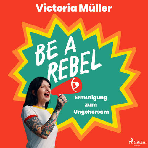 Hoerbuch Be a Rebel - Victoria Müller - Simone Scheuer