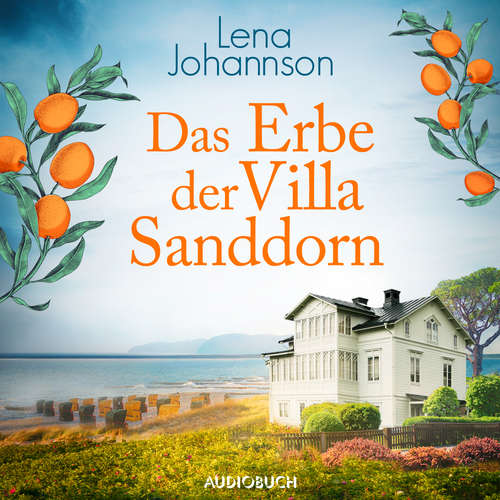 Hoerbuch Das Erbe der Villa Sanddorn - Lena Johannson - Sandra Voss