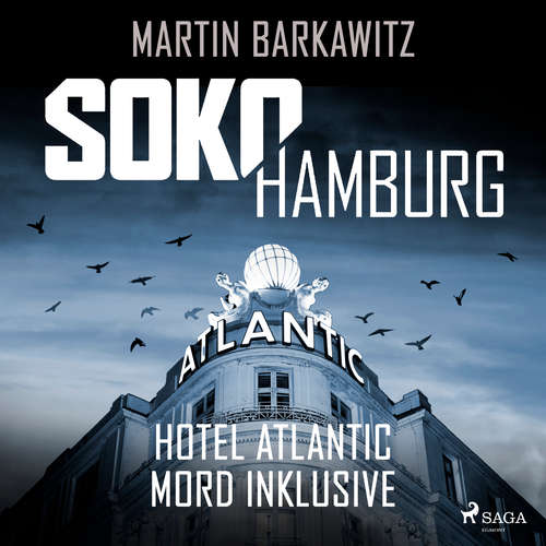 Hoerbuch SoKo Hamburg: Hotel Atlantic – Mord inklusive (Ein Fall für Heike Stein, Band 7) - Martin Barkawitz - Tanja Klink