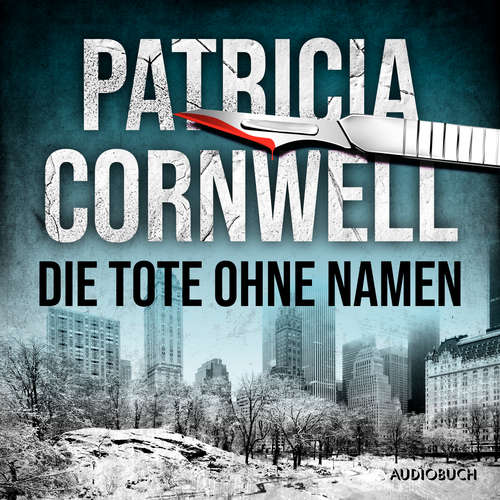 Hoerbuch Die Tote ohne Namen (Ein Fall für Kay Scarpetta 6) - Patricia Cornwell - Ulrike Folkerts