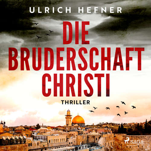 Hoerbuch Die Bruderschaft Christi - Ulrich Hefner - Jürgen Holdorf