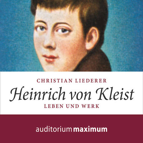 Hoerbuch Heinrich von Kleist (Ungekürzt) - Christian Liederer - Axel Thielmann