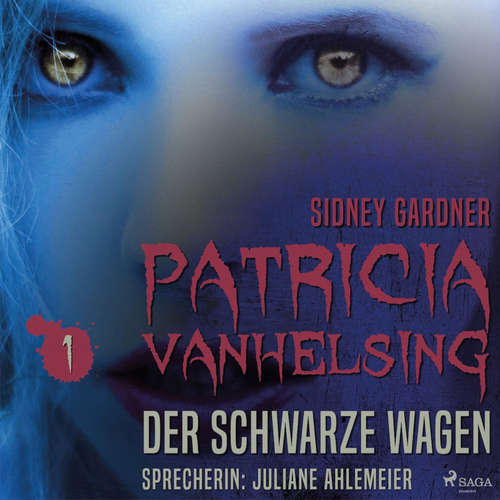 Hoerbuch Patricia vanHelsing, 1: Der schwarze Wagen (Ungekürzt) - Sidney Gardner - Juliane Ahlemeier