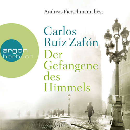 Hoerbuch Der Gefangene des Himmels - Carlos Ruiz Zafón - Andreas Pietschmann