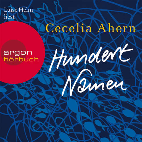Hoerbuch Hundert Namen - Cecelia Ahern - Luise Helm Hoerbuch Hundert Namen - Cecelia Ahern - Luise Helm