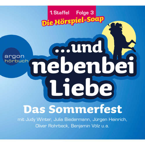 ... und nebenbei Liebe, Staffel 1, Folge 3: Das Sommerfest