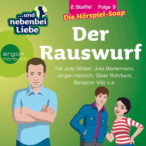Hoerbuch ... und nebenbei Liebe, Staffel 2, Folge 3: Der Rauswurf - Katrin Wiegand - Judy Winter Hoerbuch ... und nebenbei Liebe, Staffel 2, Folge 3: Der Rauswurf - Katrin Wiegand - Judy Winter