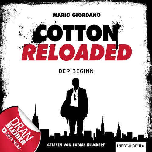 Hoerbuch Jerry Cotton - Cotton Reloaded, Folge 1: Der Beginn - Mario Giordano - Tobias Kluckert Hoerbuch Jerry Cotton - Cotton Reloaded, Folge 1: Der Beginn - Mario Giordano - Tobias Kluckert