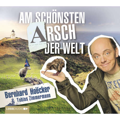 Hoerbuch Am schönsten Arsch der Welt - Bernhard Hoecker - Bernhard Hoecker