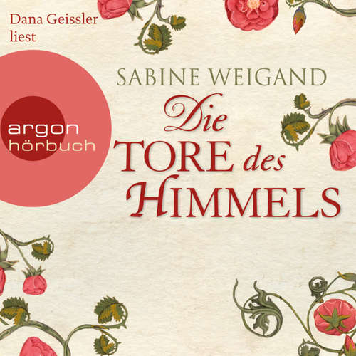 Hoerbuch Die Tore des Himmels - Sabine Weigand - Dana Geissler