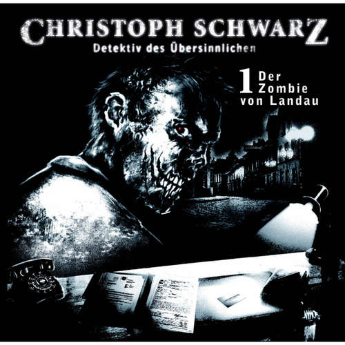 Hoerbuch Christoph Schwarz, Folge 1: Der Zombie von Landau - Otto Joachim - Sascha Rothermund