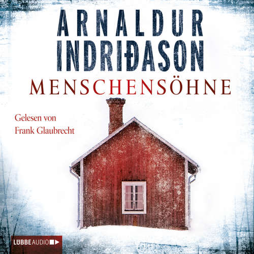Hoerbuch Menschensöhne - Arnaldur Indriðason - Frank Glaubrecht