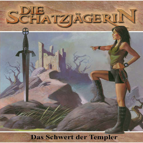 Hoerbuch Die Schatzjägerin, Folge 2: Das Schwert der Templer - Gunther Arentzen - Marion von Stengel