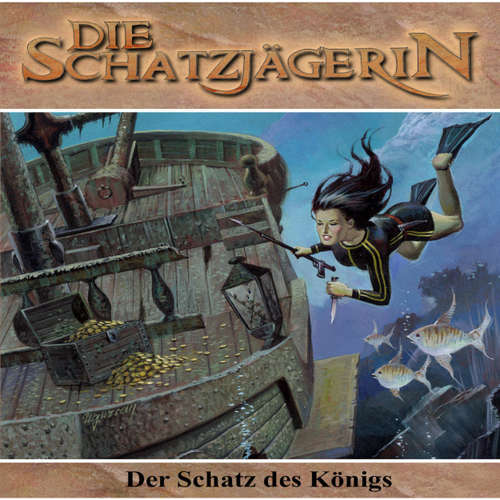 Hoerbuch Die Schatzjägerin, Folge 5: Der Schatz des Königs - Gunther Arentzen - Marion von Stengel
