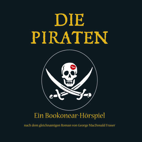 Hoerbuch Die Piraten - George McDonald Fraser - Amido Hoffmann