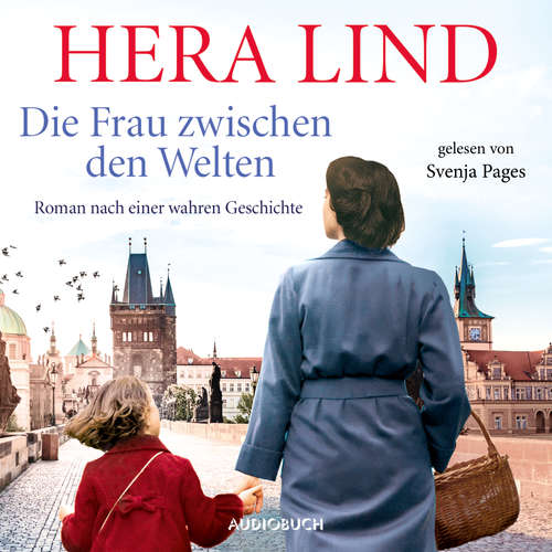 Hoerbuch Die Frau zwischen den Welten - Hera Lind - Svenja Pages