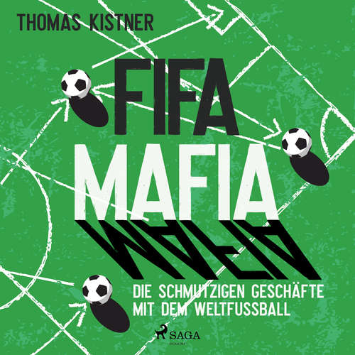 Hoerbuch Fifa-Mafia: die schmutzigen Geschäfte mit dem Weltfußball - Thomas Kistner - Andreas Wilde