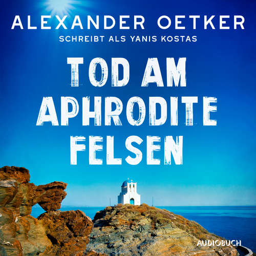 Hoerbuch Tod am Aphrodite-Felsen - Yanis Kostas - Julia Nachtmann