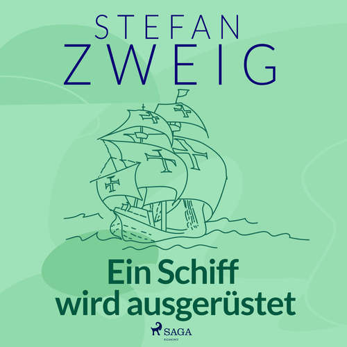 Hoerbuch Ein Schiff wird ausgerüstet - Stefan Zweig - Reiner Unglaub