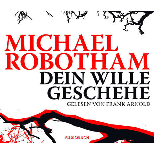 Hoerbuch Dein Wille geschehe - Michael Robotham - Frank Arnold