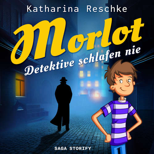 Hoerbuch Morlot - Detektive schlafen nie - Katharina Reschke - Holger Ebert