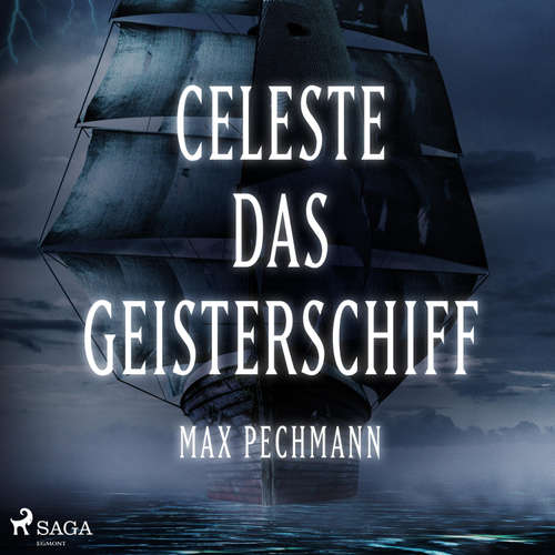 Hoerbuch Celeste - das Geisterschiff (Ungekürzt) - Max Pechmann - Andreas Denk