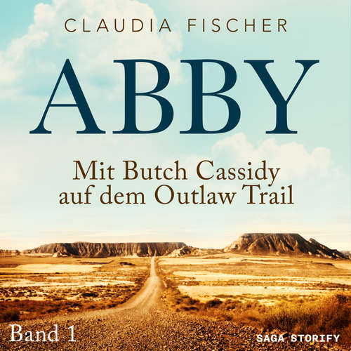 Hoerbuch Abby - Mit Butch Cassidy auf dem Outlaw Trail - Claudia Fischer - Petra Preuß