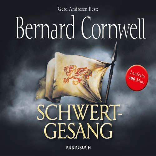 Hoerbuch Schwertgesang - Bernard Cornwell - Gerd Andresen