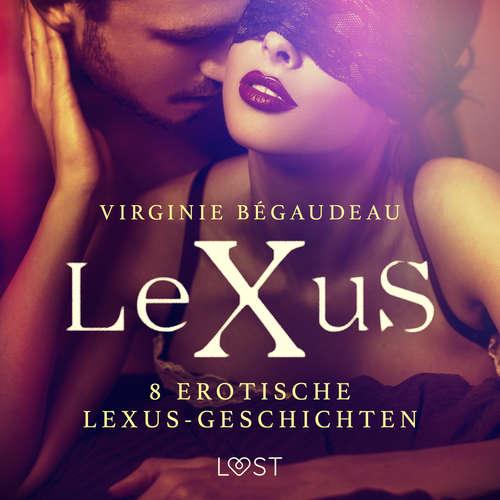Hoerbuch 8 erotische LeXuS-Geschichten - Virginie Bégaudeau - Jan Katzenberger
