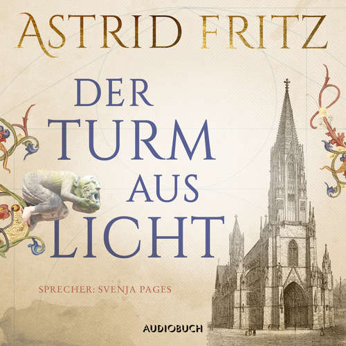 Hoerbuch Der Turm aus Licht (ungekürzt) - Astrid Fritz - Svenja Pages