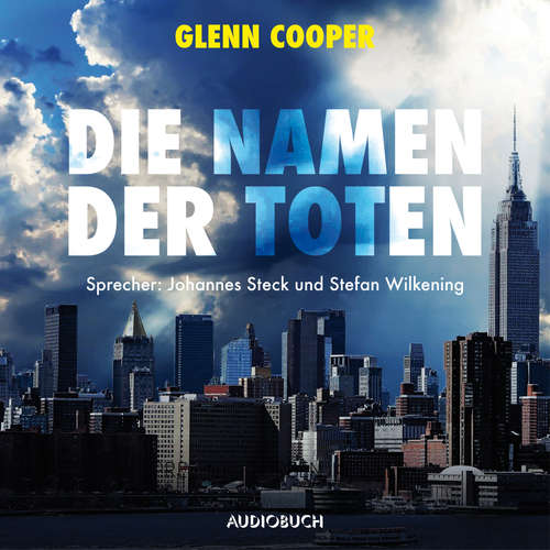 Hoerbuch Die Namen der Toten - Glenn Cooper - Johannes Steck
