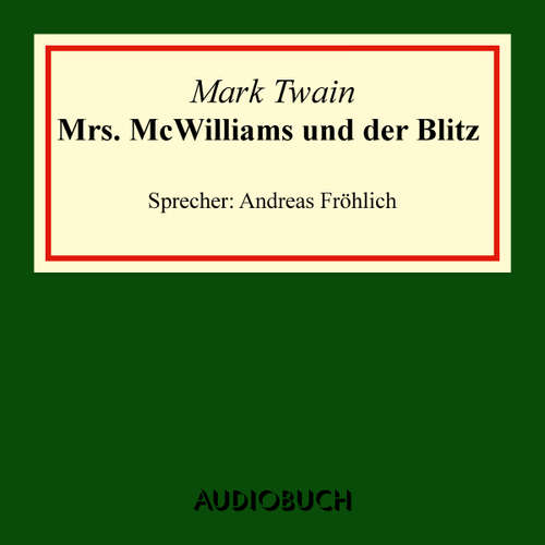 Hoerbuch Mrs. McWilliams und der Blitz - Mark Twain - Andreas Fröhlich