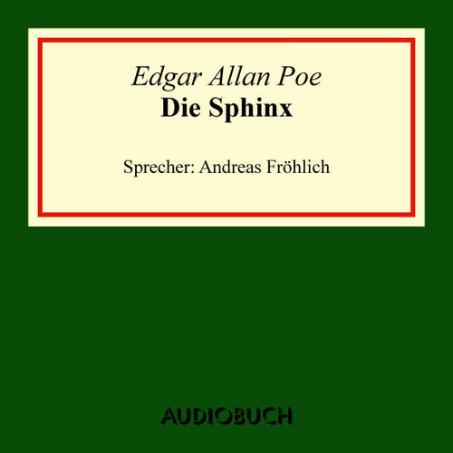 Hoerbuch Die Sphinx - Edgar Allan Poe - Andreas Fröhlich