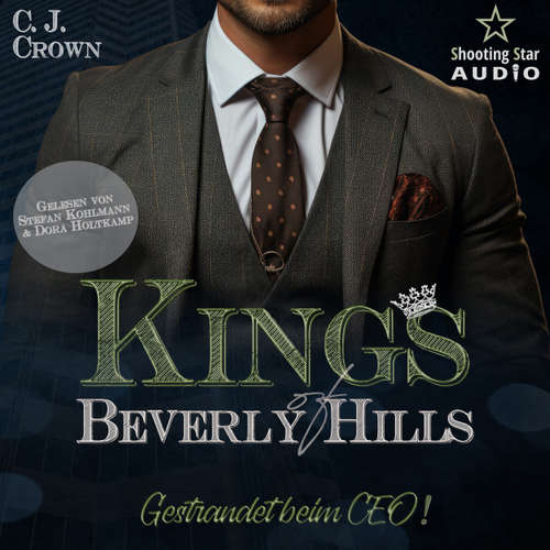 Hoerbuch Gestrandet beim CEO - Kings of Beverly Hills, Band 4 - C.J. Crown - Sefan Kohlmann