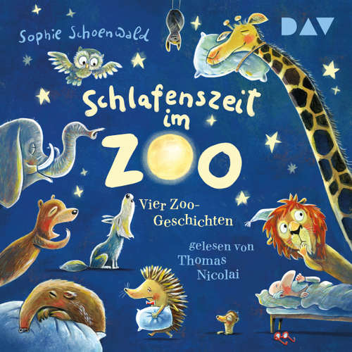 Hoerbuch Schlafenszeit im Zoo. Vier Zoo-Geschichten - Sophie Schoenwald - Thomas Nicolai