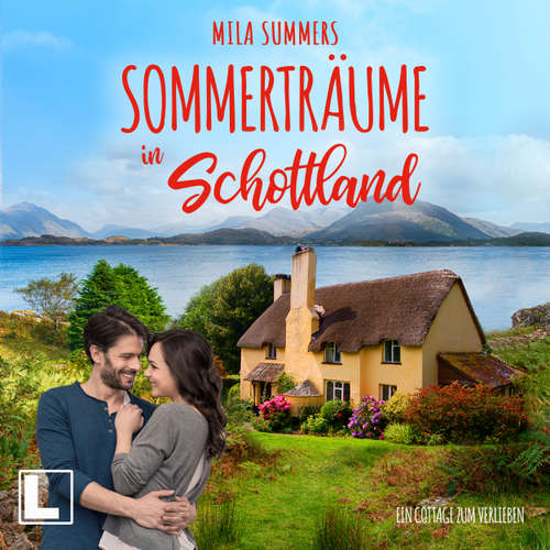 Hoerbuch Sommerträume in Schottland - Mila Summers - Lisa Cardinale