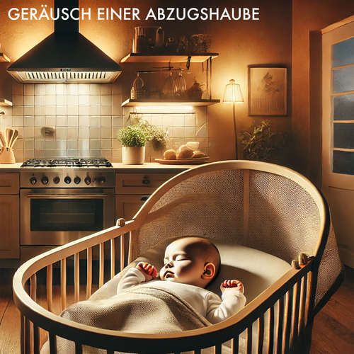 Hoerbuch Baby Sleep Sound Edition, Folge 1: Geräusch einer Abzugshaube - Jolma ASMR Hörkino - Jolma Collective
