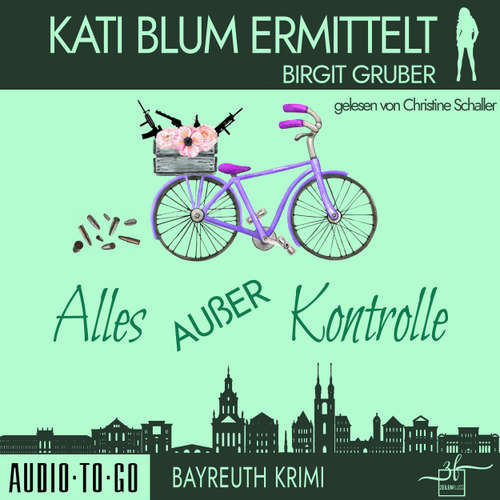 Hoerbuch Alles außer Kontrolle - Birgit Gruber - Christine Schaller