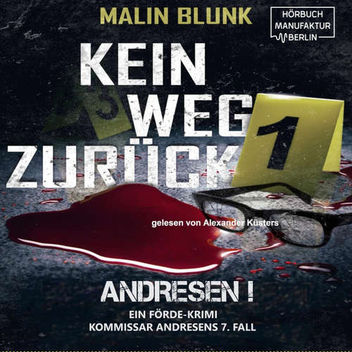Hoerbuch Kein Weg zurück - Andresen! - Malin Blunk - Alexander Küsters