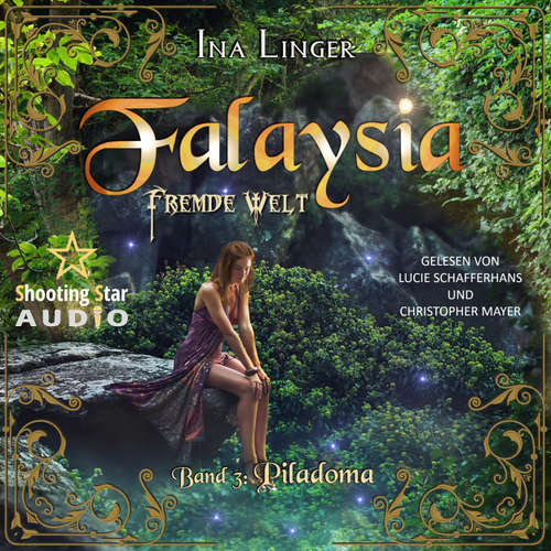 Hoerbuch Piladoma - Falaysia - Fremde Welt, Band 3 - Ina Linger - Lucie Schafferhans