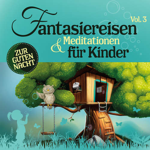 Hoerbuch Fantasiereisen & Meditationen für Kinder 3 - Nicole Khan - Frank Gustavus