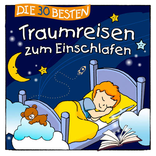 Hoerbuch Die 30 besten Traumreisen zum Einschlafen - Sabine Seyffert - Simon Jäger