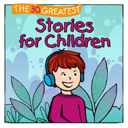 Audiobook The 30 Greatest Stories for Children - Marco Sumfleth - Colin Day