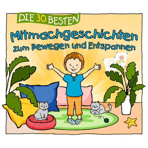 Hoerbuch Die 30 besten Mitmachgeschichten zum Bewegen und Entspannen - Sabine Seyffert - Simon Jäger