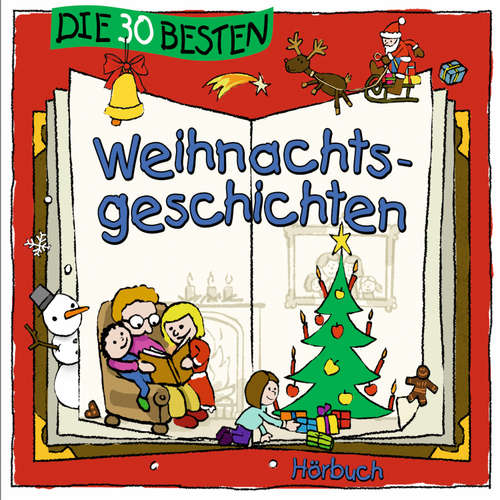 Hoerbuch Die 30 besten Weihnachtsgeschichten - Marco Sumfleth - Jodie Ahlborn
