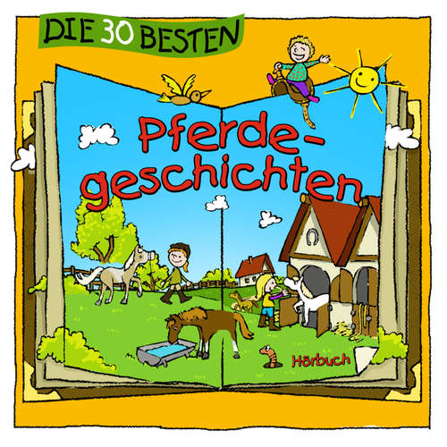 Hoerbuch Die 30 besten Pferdegeschichten - Lukas Hainer - Robert Missler
