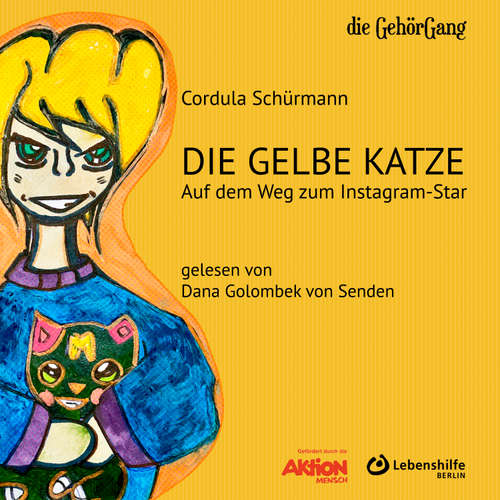 Hoerbuch Die gelbe Katze - Cordula Schürmann - Dana Golombek von Senden
