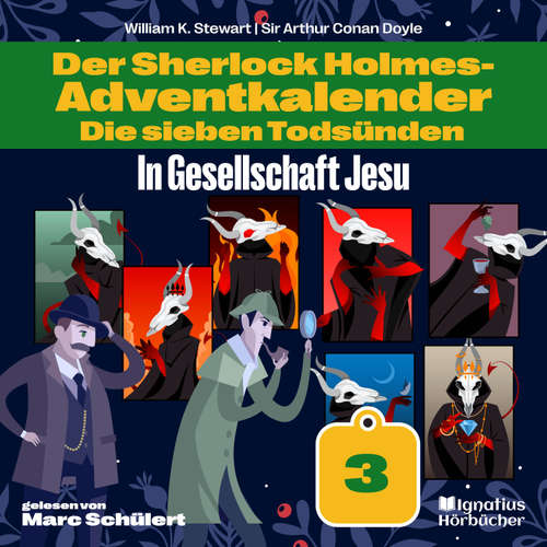 Hoerbuch In Gesellschaft Jesu (Der Sherlock Holmes-Adventkalender: Die sieben Todsünden, Folge 3) - Sir Arthur Conan Doyle - Marc Schülert