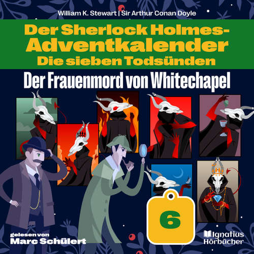 Hoerbuch Der Frauenmord von Whitechapel (Der Sherlock Holmes-Adventkalender: Die sieben Todsünden, Folge 6) - Sir Arthur Conan Doyle - Marc Schülert