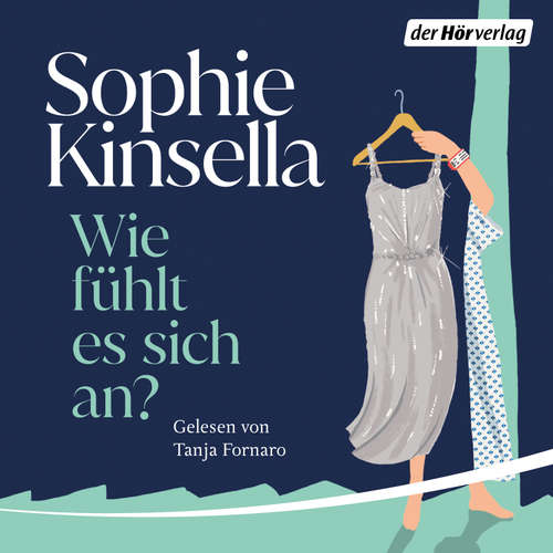 Hoerbuch Wie fühlt es sich an? - Sophie Kinsella - Tanja Fornaro